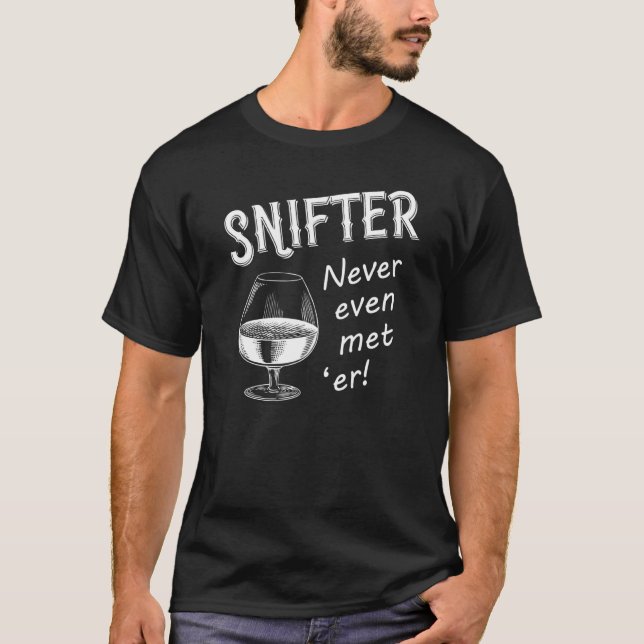 Manar Snifter har aldrig ens träffat Whiskey Brand T Shirt (Framsida)