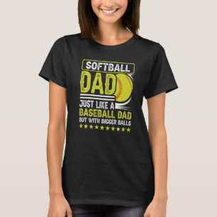 Manar Softball Pappa precis som en baskeboll Pappa T Shirt