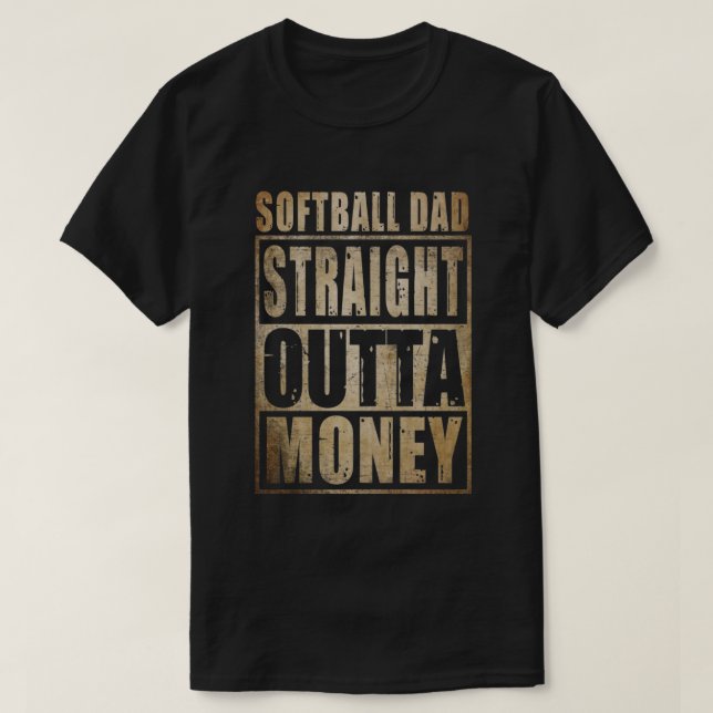 Manar Softball Pappa Rak Outta Money I Funny Pit T Shirt (Design framsida)