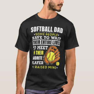Manar Softball Pappa vissa människor måste vänta p T Shirt