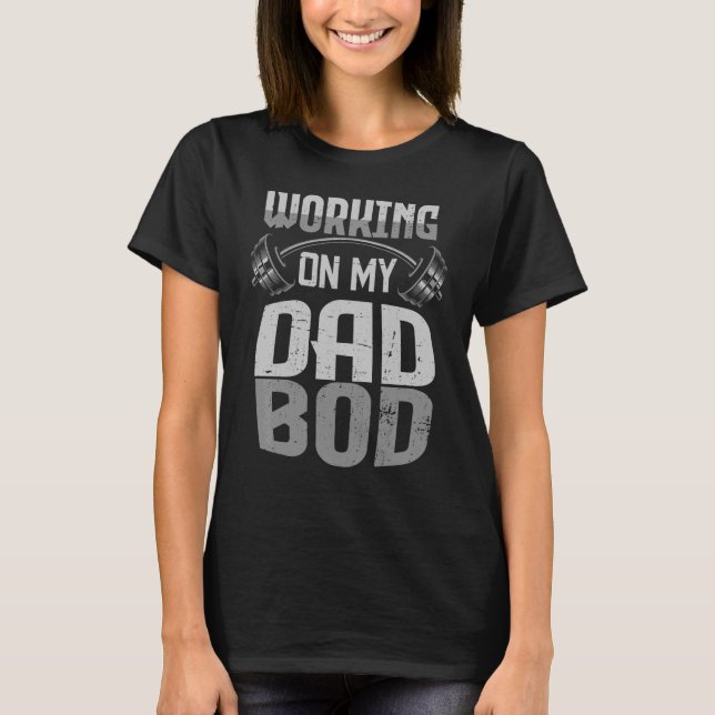 Manar som arbetar med min Pappa Bod Gym pappa Joke T Shirt (Framsida)