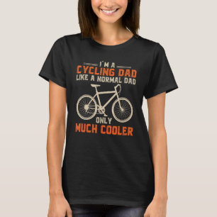 Manar som cyklar Pappa som ett normalt Pappa är ba T Shirt