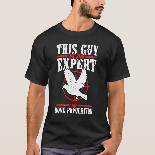 Manar som den här killen är expert på Dove Populat T Shirt (Framsida)
