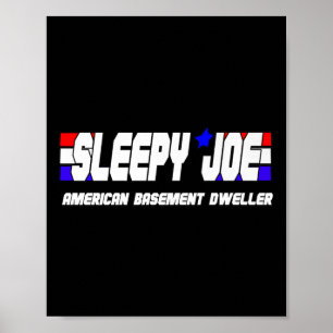 Manar Sömnig Joe Basement Dweller Pro Trump Anti-B Poster