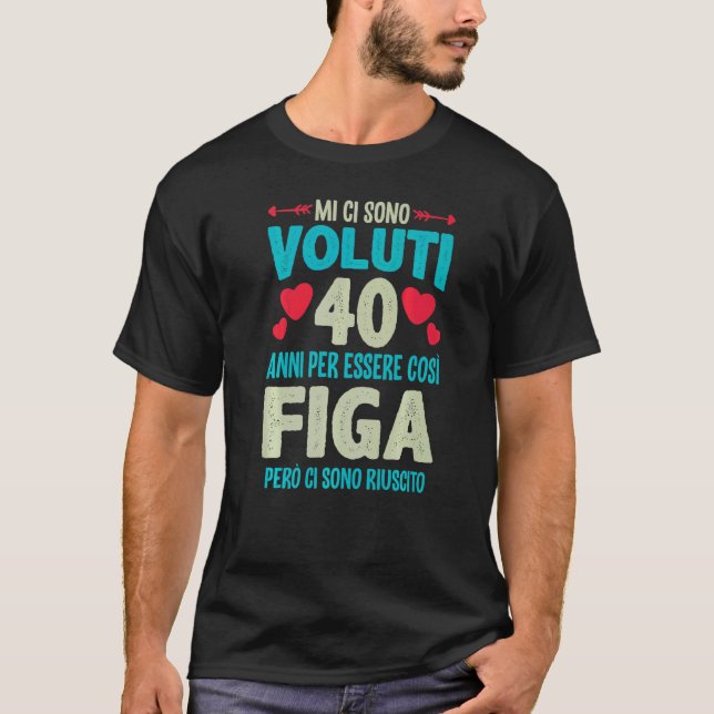 Manar Sono Voluti 40 Anni Essere Figa 40 Compleann T Shirt (Framsida)