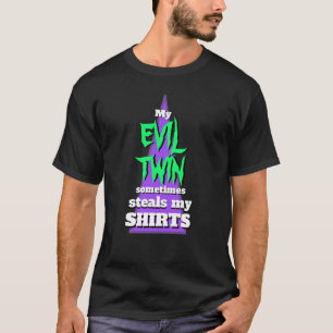 Manar Sports Funny Novelty Graphic MY EVIL TWIN T Shirt
