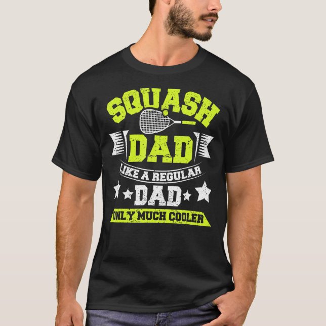 Manar Squash Pappa, som ett vanligt Pappa, bara my T Shirt (Framsida)