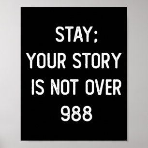 Manar stannar, din berättelse är inte över 988 poster