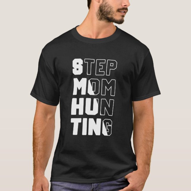 Manar Stepmamma Hunting Sayed Quote step mamma skä T Shirt (Framsida)