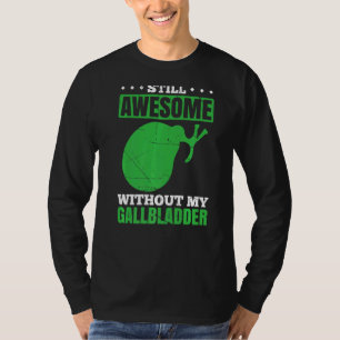 Manar stilla Fantastisk utan min gallblåsa Hospita T Shirt