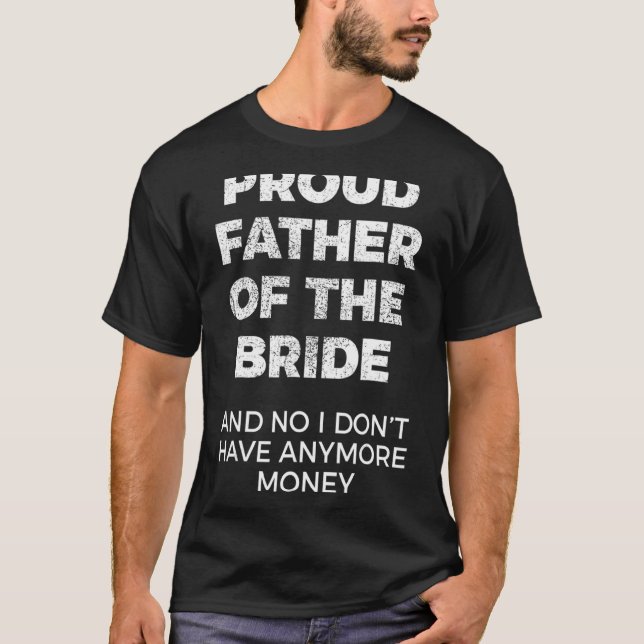 Manar stolt Far vid Bride Bröllop Pappa Bachelo T Shirt (Framsida)