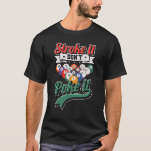 Manar Stroke det gör det inte till Snooker 8 Boll T Shirt