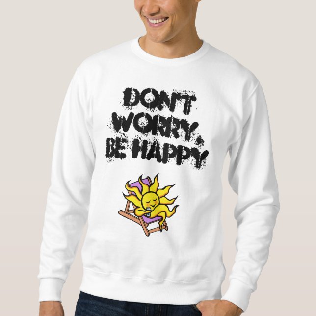 manar sweatshiirt "oroar inte, är lycklig ", sweatshirt (Framsida)
