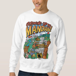 Manar Sweatshirt "Growing up in Mandan"