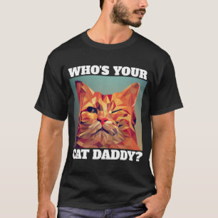 MANAR T-shirts. VEM ÄR DIN KATDADDY? T-Shirt