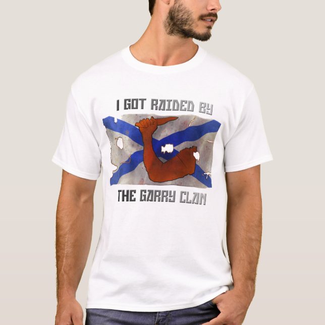 Manar T-tröja - den Garry klan 'fick jag precis T Shirt (Framsida)