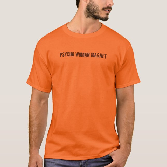 Manar T-tröja för magnet för psykopatkvinna Tee Shirt (Framsida)