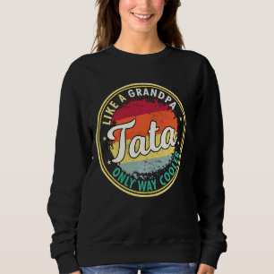 Manar Tata som en farfar, bara en kylare morfar T Shirt