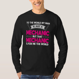 Manar till världen Min man är bara en mekanisk Mec T Shirt