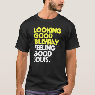 Manar Tittar Bra Billy Ray Känn Bra Louis T Shirt