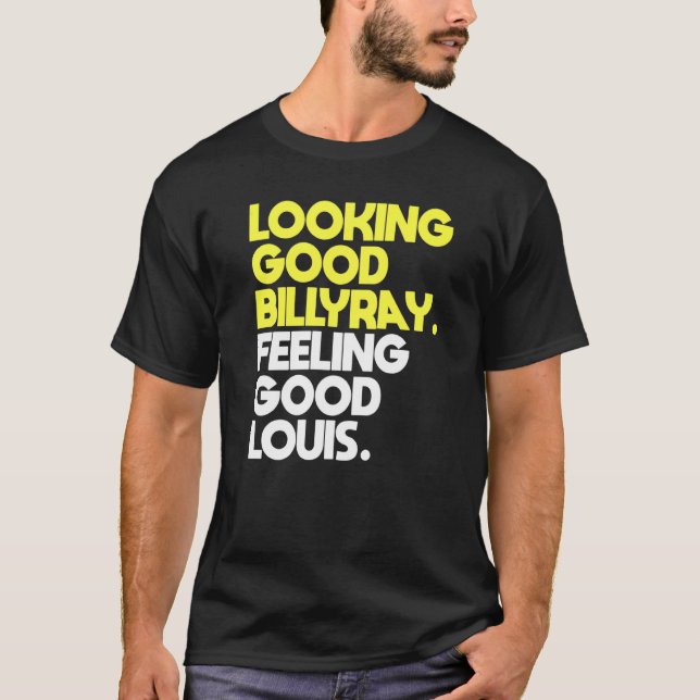 Manar Tittar Bra Billy Ray Känn Bra Louis T Shirt (Framsida)