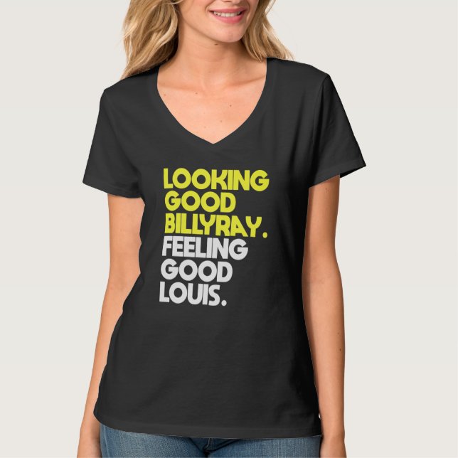 Manar Tittar Bra Billy Ray Känn Bra Louis T Shirt (Framsida)