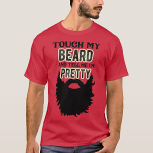 Manar Touch mitt skägg och säg att Söt är böjd T Shirt
