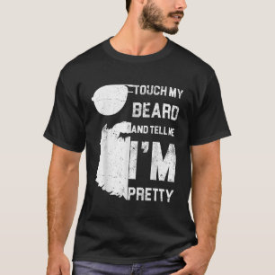 Manar Touch my Beard och berätta om Söt Shirt Fa T Shirt