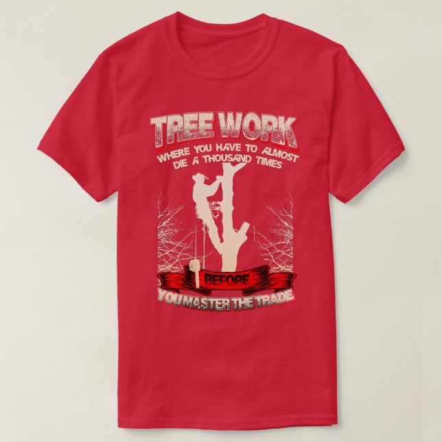 Manar Träd Kliber Arborist Shirt Gift T Shirt (Design framsida)