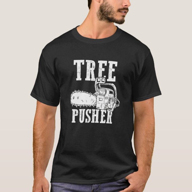 Manar Träd Pusher Chainszawa Logging Sawyer Lumber T Shirt (Framsida)