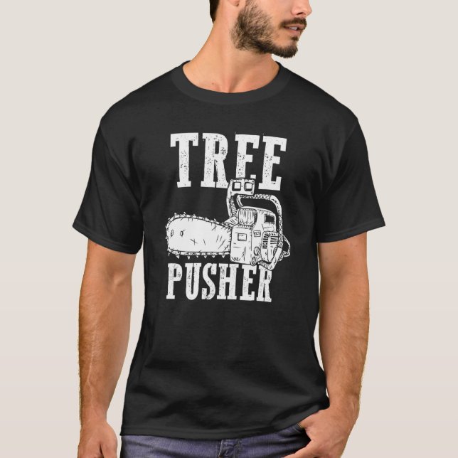Manar Träd Pusher Chainszawa Logging Sawyer Lumber T Shirt (Framsida)