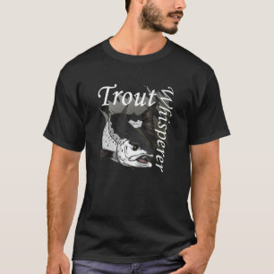 Manar Trout Whisperer Quote Flygfiske Artwork Fis T Shirt