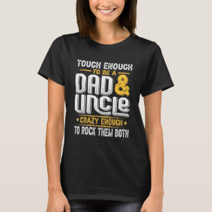 Manar Tuff tillräckligt mycket Pappa och farbror C T Shirt