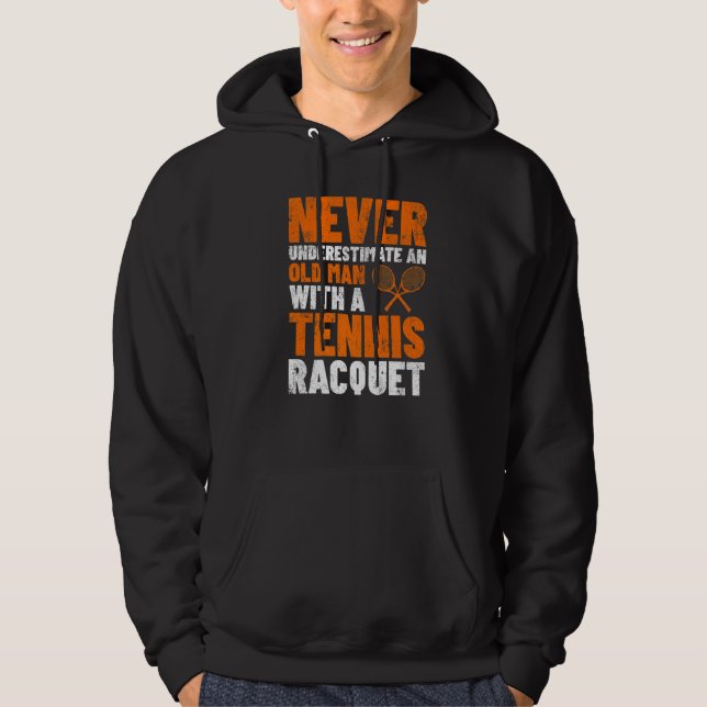 Manar underskatta aldrig en gammal man tennis Racq Hoodie (Framsida)