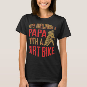 Manar underskatta aldrig ett Pappa med en smutsig T Shirt