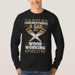 Manar underskatta aldrig ett Pappa med träspåk T Shirt