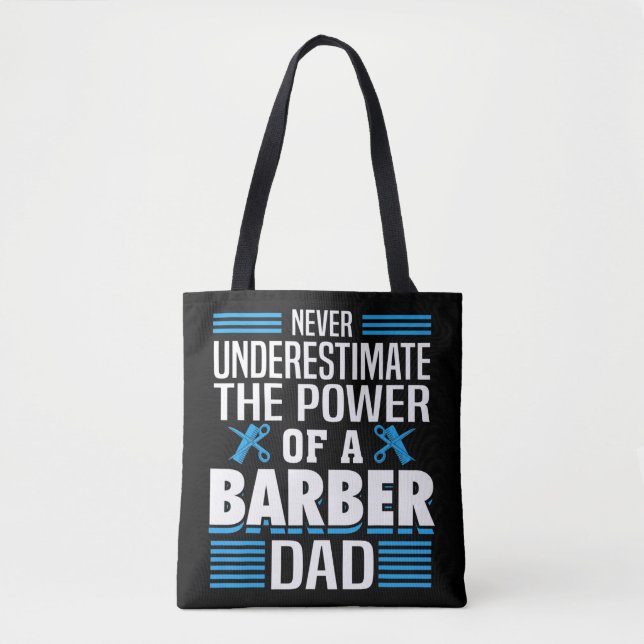 Manar underskattar aldrig en Barber Pappa makt Tygkasse (Framsida)