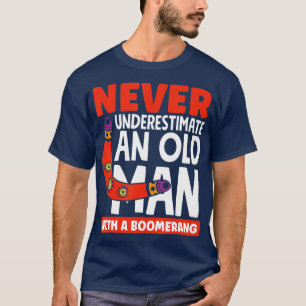 Manar underskattar aldrig en farfar med en bumeran t shirt