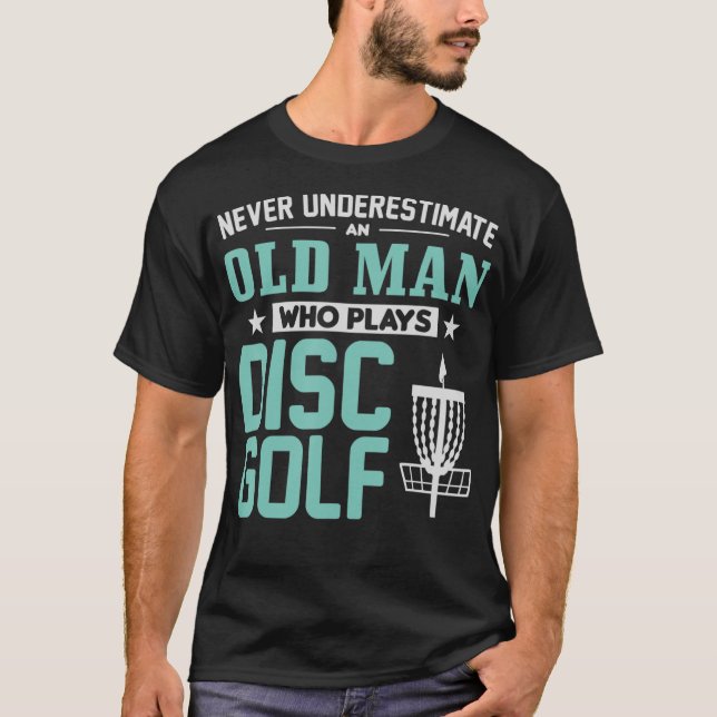 Manar underskattar aldrig en gammal man som spelar t shirt (Framsida)