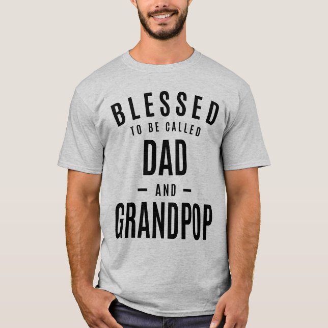Manar välsignad för att kallas Pappa och Grandpop T Shirt (Framsida)