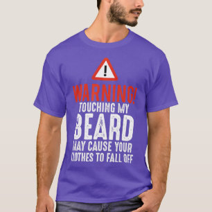 Manar Varning lämnar inte min Beard Funny Bearded T Shirt