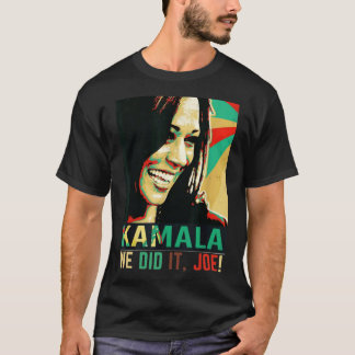 Manar Vi gjorde det Joe! Funny Kamala Harris Joe B T Shirt