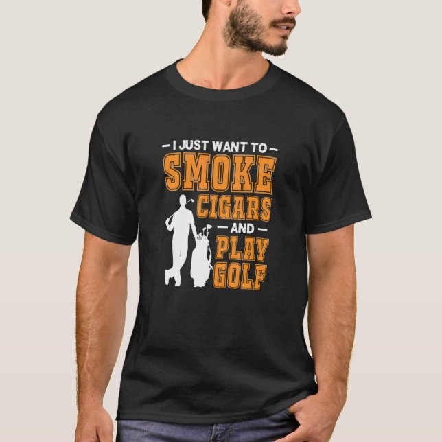 Manar vill jag bara röka cigarrer och spela Golf C T Shirt (Framsida)