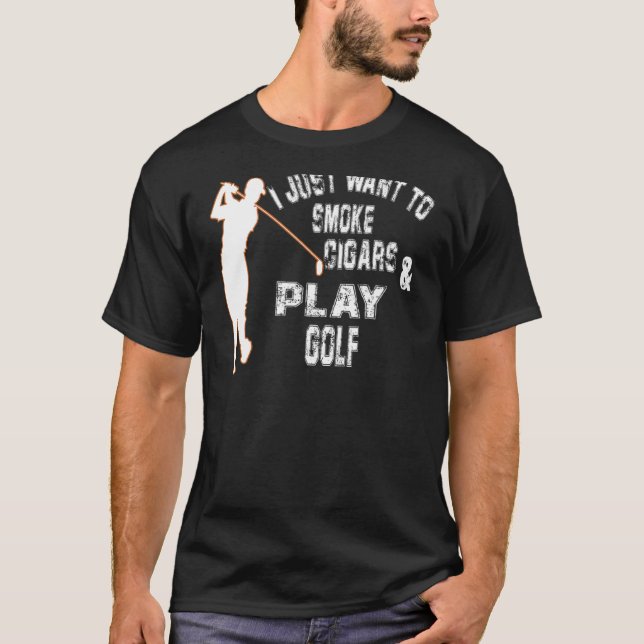 Manar vill jag bara röka cigarrer och spela Golf D T Shirt (Framsida)