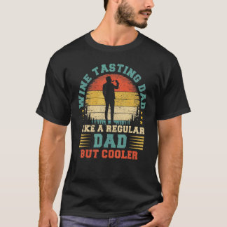 Manar Vin Tasting Pappa som en vanlig Pappa Vin-ta T Shirt