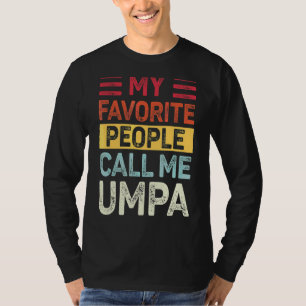 Manar Vintage Mina favoriter kallar mig Umpa Pappa T Shirt
