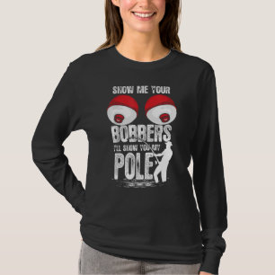 Manar Vintage Roligt visa mig dina Bobbers jag ska T Shirt