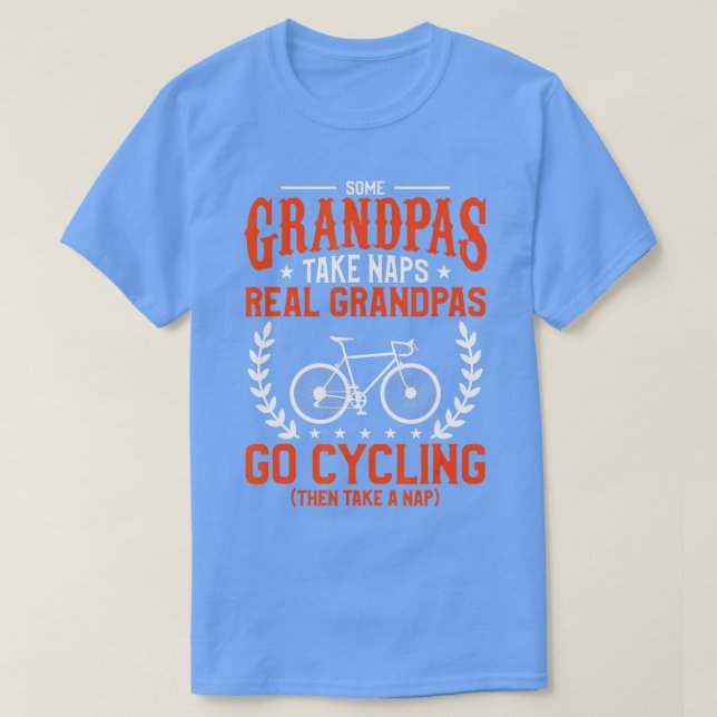 Manar Vissa morfar tar Naps Real Grandpas Go Cycl T Shirt (Design framsida)