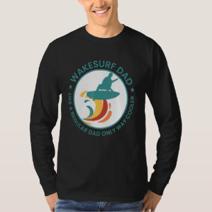 Manar Wakesurf Pappa Wakeboarding Surfing W T Shirt