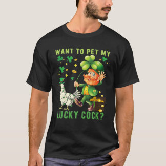 Manar-want to pet my Lucky-Cock Funny St Patrick D T Shirt